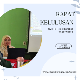 PENGUMUMAN KELULUSAN SISWA KELAS XII SMKN 2 LUBUK BASUNG  TP 2022/2023
